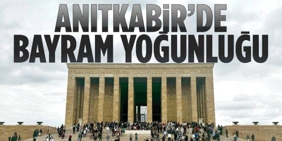 Anıtkabir Ziyaretçi Akınına Uğradı: Bayram Coşkusu