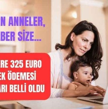 annelere-325-euro-destek-odemesi-detaylari-belli-oldu