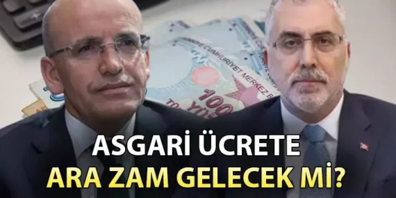 Asgari Ücrette Ara Zam Beklentisi: Bakanlardan Önemli Açıklamalar