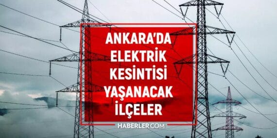 Ankara’da 28-29 Ağustos Elektrik Kesintileri: Hangi İlçeler Etkilenecek?