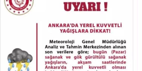 Ankara Valiliği’nden Sel ve Su Baskını Uyarısı!