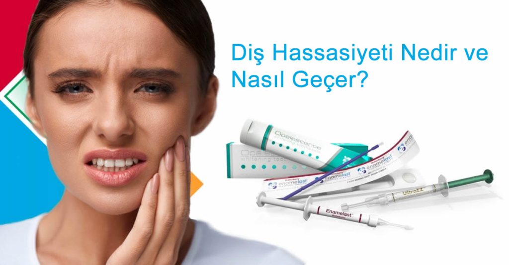 Diş Hassasiyeti Nedir ve Nasıl Geçer?