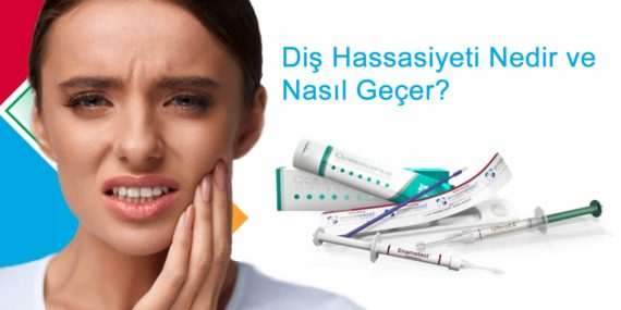 Diş Hassasiyeti Nedir ve Nasıl Geçer?