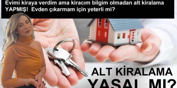 Kira Sözleşmesinde Alt Kiralama Yasal mı ?