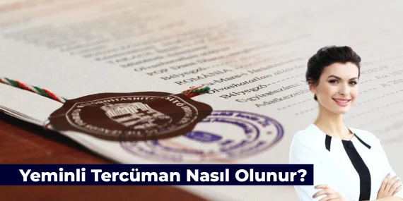 Yeminli Tercüman Nedir ve Nasıl Olunur?