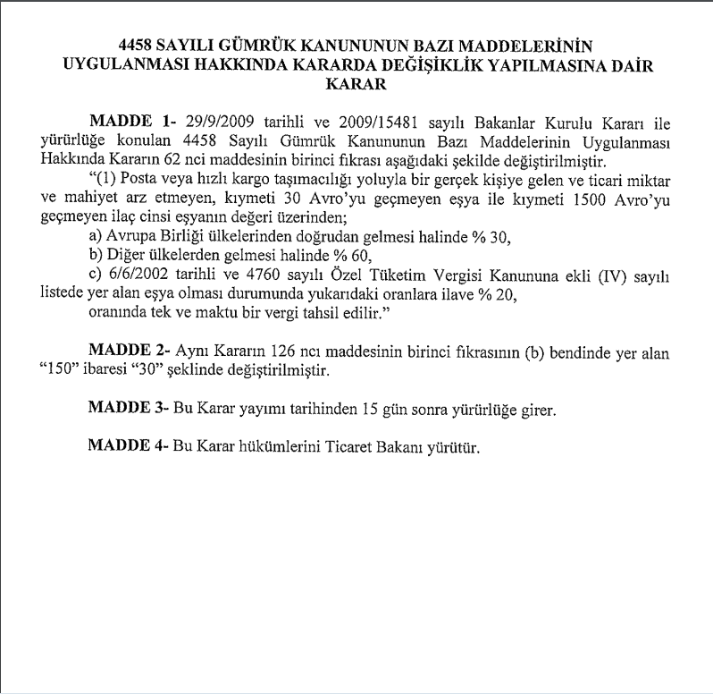 Yurtdışından alışverişte 150 euro olan sınır 30 euroya düşürüldü.