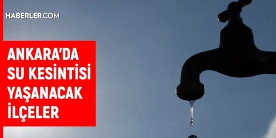 Çubuk, Yenimahalle ve Gölbaşı’nda Sular Ne Zaman Gelecek?