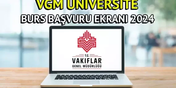 “2024-2025 VGM Bursu Başvuru ve Burs Miktarı Bilgileri: Başvuru Adımları ve Ödeme Detayları”