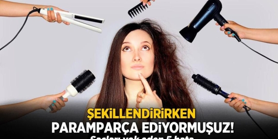 Şekillendirirken kırıyormuşuz! Saçları yok eden 5 hata