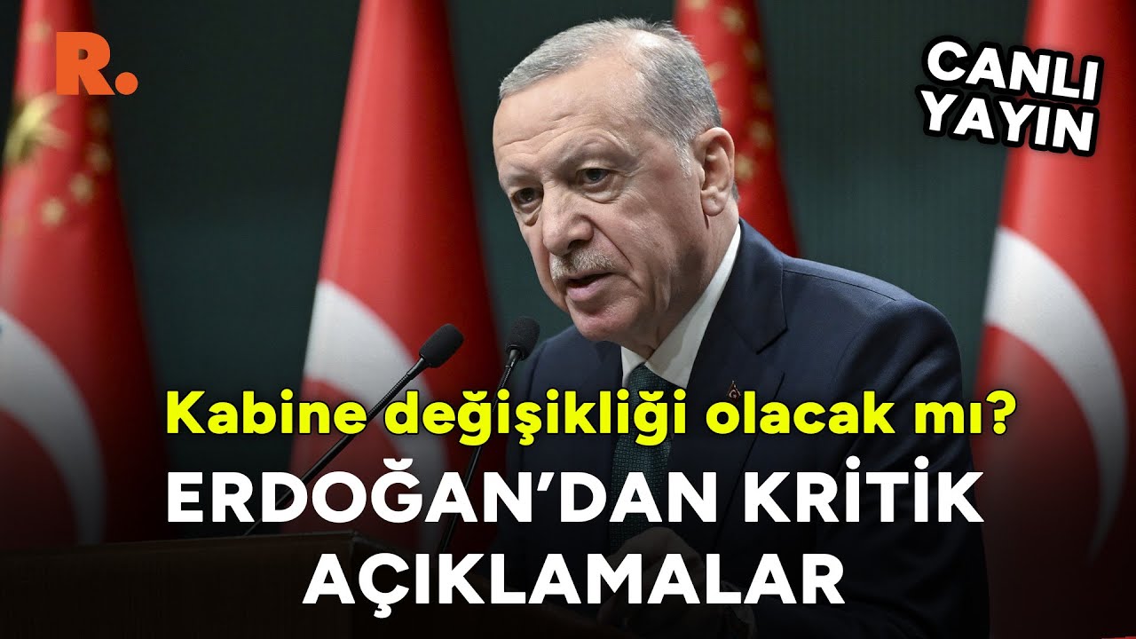 Kabine değişikliği olacak mı? | Erdoğan'dan kritik açıklama #CANLI - YouTube