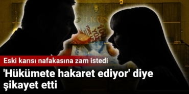 nafakasina-zam-isteyen-eski-karisini-hukumete-hakaret-ediyor-diye-sikayet-etti-RcNIkUtP.jpg